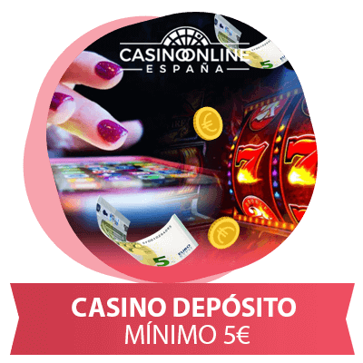 Casino deposito minimo de 5 euros