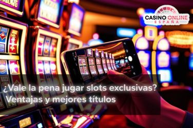 Slots exclusivas ventajas